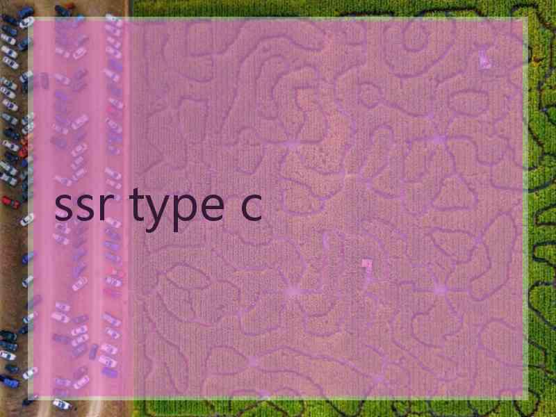 ssr type c