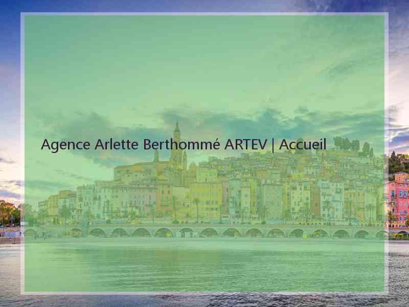 Agence Arlette Berthommé ARTEV | Accueil