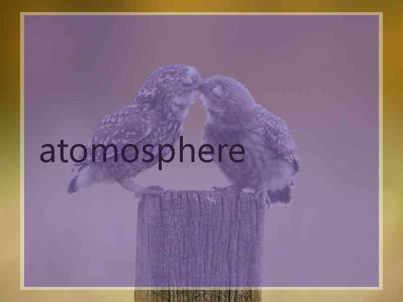 atomosphere