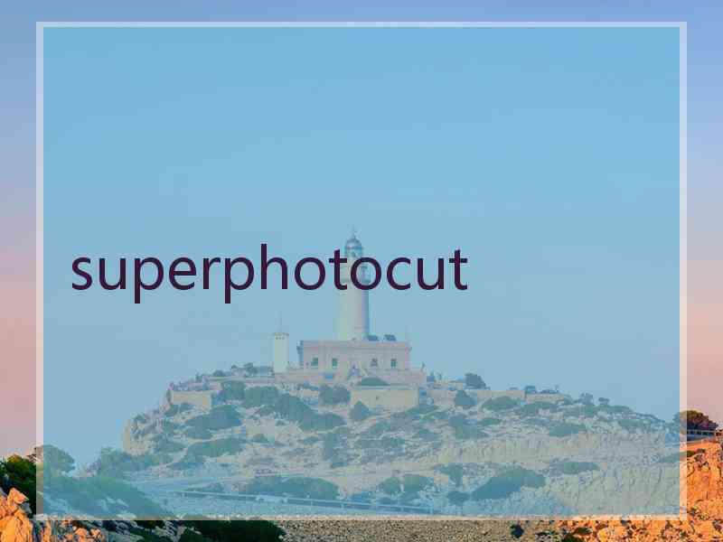 superphotocut