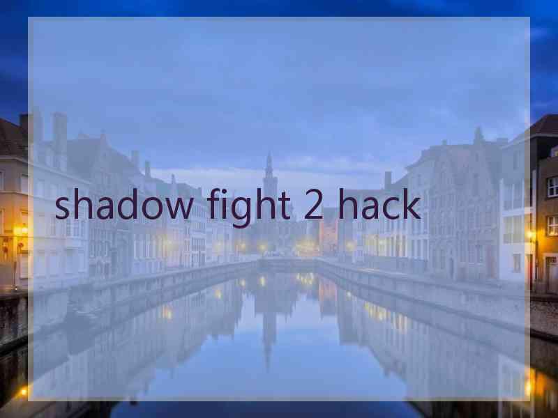 shadow fight 2 hack