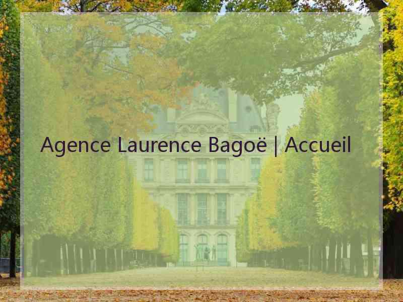 Agence Laurence Bagoë | Accueil