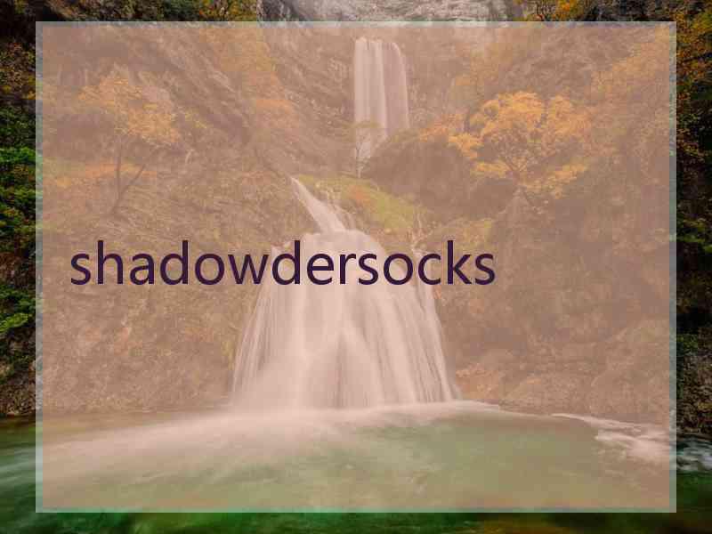 shadowdersocks